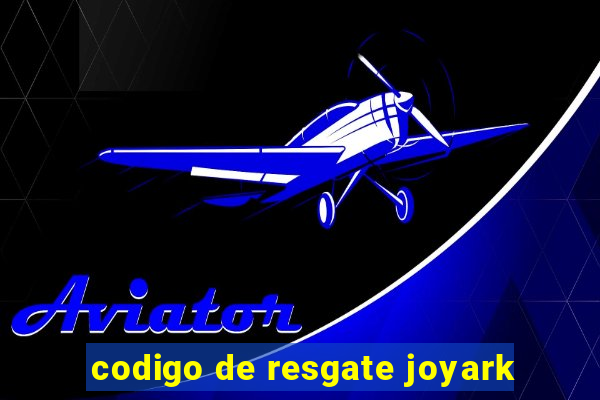 codigo de resgate joyark